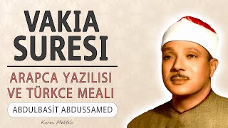 Vakia suresi anlamı dinle Abdulbasit Abdussamed Vakia suresi arapça yazılışı okunuşu ve meali [upl. by Adnyc]