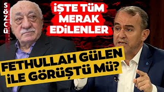 Sadullah Ergin Fethullah Gülenle Görüşmesini İpek Özbeye Anlattı Çarpıcı Detaylar [upl. by Lange]