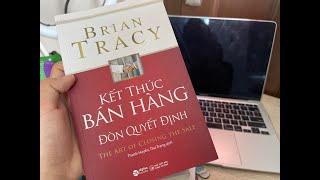 review7 KẾT THÚC BÁN HÀNG ĐÒN QUYẾT ĐỊNH BRIAN TRACY [upl. by Nelrsa]