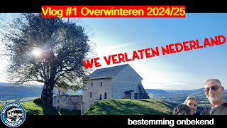 We Vertrekken Uit Nederland Om Te Overwinteren In Het Zonnige Zuiden Van Europa Vlog1 [upl. by Ellennaj793]