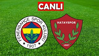 FENERBAHÇE HATAYSPOR MAÇI CANLI İZLE [upl. by Ahsirtak]