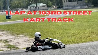 1 Lap at 103rd Street Kart Track Jax Fl NFKC North Florida Kart Club Jacksonville Florida [upl. by Whitten]