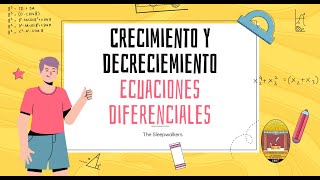 Crecimiento y Decaimiento de Ecuaciones diferenciales [upl. by Waechter]