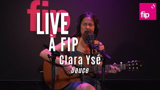 Live à FIP  Clara Ysé “Douce“ [upl. by Bronk79]