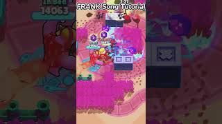 🎧🎵 FRANK Song Tutorial Brawl Stars 🎶 Frank Is The Best Brawler 🪩 brawlstars [upl. by Atekram405]