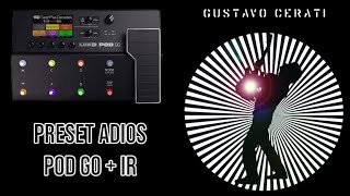 Adios  Gustavo Cerati  Tutorial Preset POD GO  IR [upl. by Rakel784]