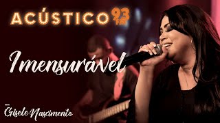 Gisele Nascimento  Imensurável  Acústico 93  AO VIVO  2020 [upl. by Sheelah599]