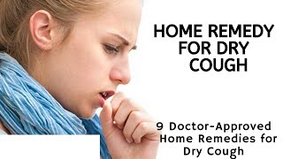 Home remedy for dry cough  9 DoctorApproved Home Remedies for Dry Cough [upl. by Fauman923]