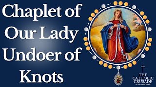 Chaplet of Our Lady Undoer of Knots [upl. by Guglielmo]