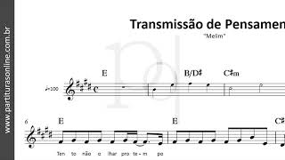 Transmissão de Pensamento ♪ Melim  Partitura [upl. by Rimas102]