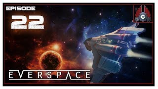 Lets Play Everspace With CohhCarnage  Episode 22 [upl. by Eelimaj]