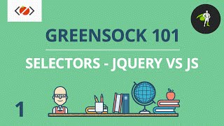 Selectors jQuery vs JavaScript  1  GreenSock 101 [upl. by Zaneta595]