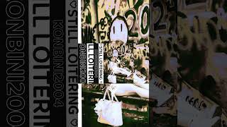 Konbini2004  Still Loitering artist howtomakeaportal musicalbum art [upl. by Evot]