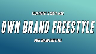 FelixThe1st amp Dreya Mac  Own Brand Freestyle ft Finch Fetti Lyrics [upl. by Vic]