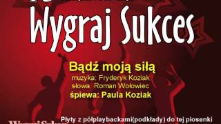 quotBądź moją siłąquot  15 Konkurs Piosenki quotWygraj Sukcesquot [upl. by Llehsim]