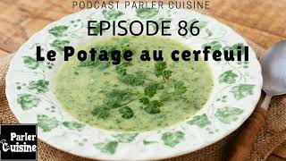 Épisode 86 Le potage au cerfeuil un potage dété [upl. by Thant]