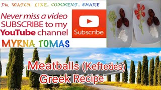 Meat Balls Keftedes Greek recipe  MyrnaTomas [upl. by Silisav321]