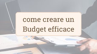 5 Passi per Creare un Budget Efficace  Gestire le Finanze [upl. by Rimhsak]