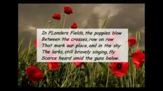 IN FLANDERS FIELDS WW1 poem written by Lt Colonel John McCrae 1915 [upl. by Yeltnarb]