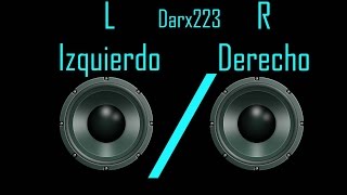 Prueba de altavoz derecho R e izquierdo L – Darx223 [upl. by Oeht313]