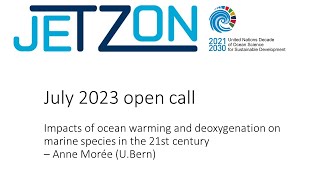 JETZON July 2023 Impacts of warming amp deoxygenation on marine species in the 21st century – Moree [upl. by Noiek]