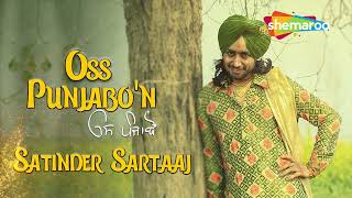 New Punjabi Song 2024  Oss Punjabon  Sufi Song  Satinder Sartaaj  Latest Punjabi Song 2024 [upl. by Ykroc]