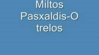 Miltos PasxalidisO trelos [upl. by Sivrahc]