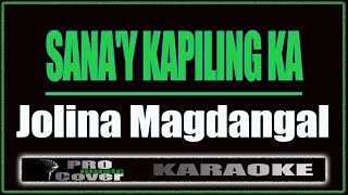 Sanay Kapiling Ka  Jolina Magdangal KARAOKE [upl. by Conn]