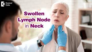 7 Causes of Swollen Lymph Node in neck  Enlarged lymph glands Dr Harihara Murthy Doctors Circle [upl. by Clarine]