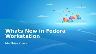 Whats New in Fedora Workstation  Fedora 41 Release Party [upl. by Kreg607]