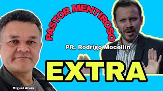 Pastor mentiroso EXTRA PR Rodrigo Mocellin [upl. by Cleland]