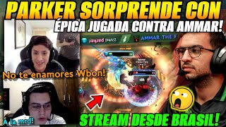 😲Parker épica jugada contra Ammar😲junto a Matthew en stream [upl. by Ameehs]