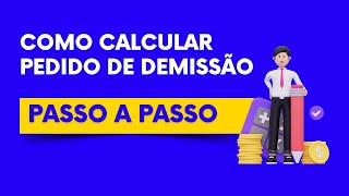 Como calcular pedido de demissão PASSO A PASSO [upl. by Dittman]