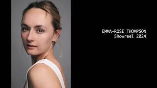 Showreel 2024  EmmaRose Thompson [upl. by Vivie]