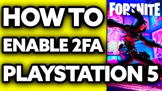 How To Enable 2FA Fortnite on Playstation 5 2024 [upl. by Notyad]