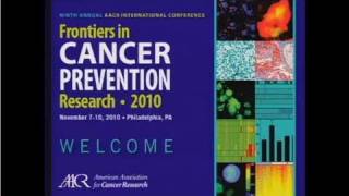 2010 AACR Frontiers in Cancer Prevention Research Dr Anne McTiernan [upl. by Eliathas996]