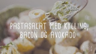 PASTASALAT MED KYLLING BACON OG AVOKADO [upl. by Luoar]