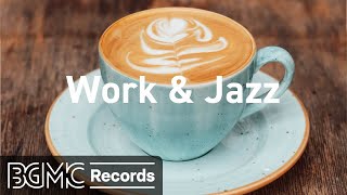 Relaxing Mellow Jazz  Chill Out Coffee Music for Work Focus [upl. by Quintus]