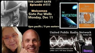 The Light Gate  Sixto Paz Wells  Contactee Author Explorer amp Speaker [upl. by Hillery150]