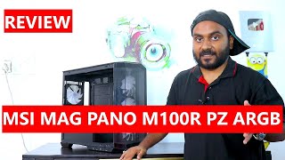 MSI MAG PANO M100R PZ ARGB Review [upl. by Eeladnerb]