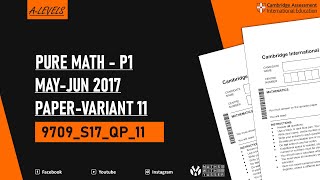 9709 Pure Maths P1 MayJun 2017 PaperVariant 11 Alevel Mathematics [upl. by Tuddor718]