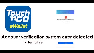 TnG eWallet verification system error detected Alternative solution [upl. by Wyler924]