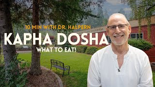 Kapha  Ayurvedic Diet  10 Minutes with Dr Marc Halpern [upl. by Meadow]