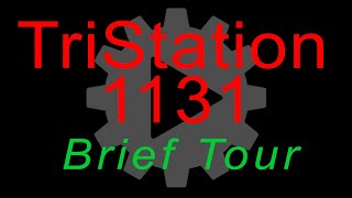 TriStation 1131 Brief Tour PLC Software [upl. by Linell497]