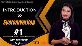 Introduction to SystemVerilog in English  1  SystemVerilog in English  VLSI POINT [upl. by Eidualc]