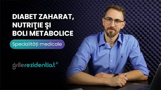 II12 Diabet zaharat nutriţie şi boli metabolice  Cum săți alegi specialitatea [upl. by Nema]