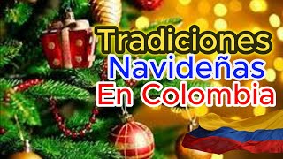 Las Tradiciones Navideñas en Colombia [upl. by Acirderf766]