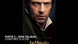 Livre audio  Les Misérables  Partie 5 Jean Valjean  Chapitres 16 à fin [upl. by Shirah]