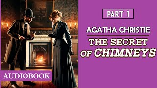 The Secret of Chimneys  Part 1 AUDIOBOOK [upl. by Foss]