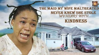 The Maid My Wife Maltreated Never Knew She Stole My Heart With Her Kindness Rachael Nigerian Movies [upl. by Ralyks]